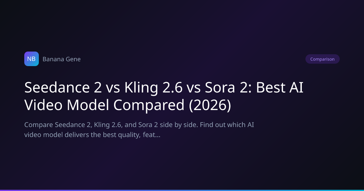 Seedance 2 vs Kling 2.6 vs Sora 2: Best AI Video Model Compared (2026)